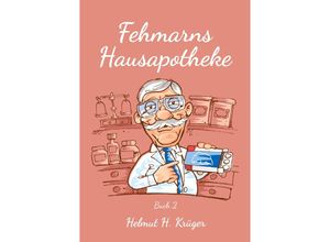 9783947636075 - Fehmarns Hausapotheke - Helmut H Krüger Kartoniert (TB)