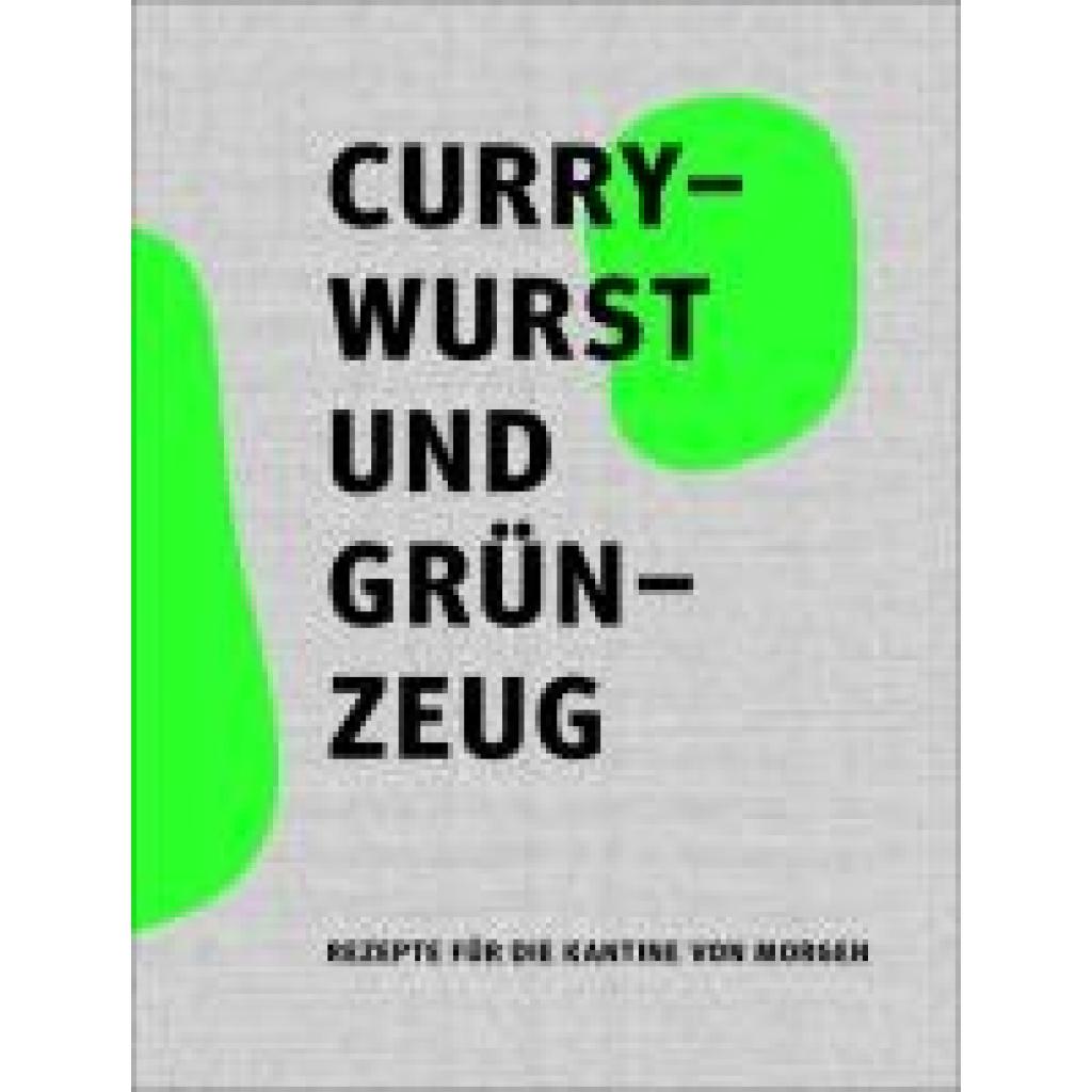 9783947641321 - Currywurst und Grünzeug 9783947641321 - Currywurst und Grünzeug