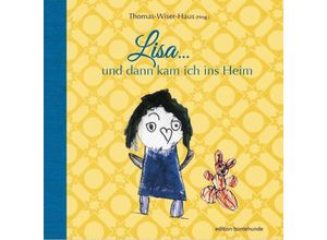 9783947727162 - Lisa  und dann kam ich ins Heim Geheftet