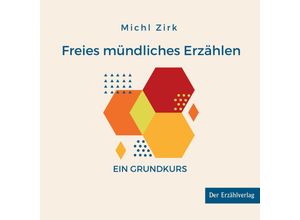 9783947831470 - Freies mündliches Erzählen - Michl Zirk Gebunden