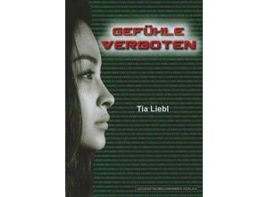 9783947865000 - Gefühle verboten - Tia Liebl Kartoniert (TB)