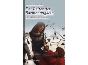 9783947890170 - Der Reiter der Barmherzigkeit - Wilhelm Hünermann Gebunden