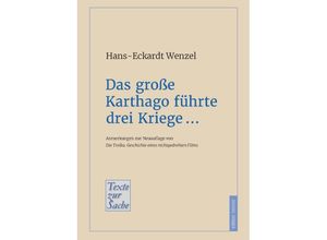 9783947913398 - Das große Karthago führte drei Kriege  - Hans-Eckardt Wenzel Kartoniert (TB)