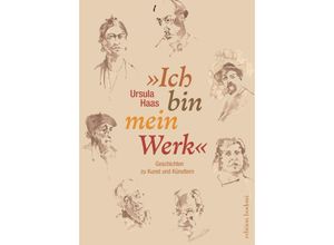 9783947913428 - »Ich bin mein Werk« - Ursula Haas Kartoniert (TB)