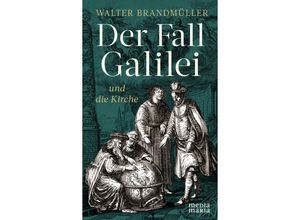 9783947931262 - Der Fall Galilei und die Kirche - Walter Brandmüller Gebunden