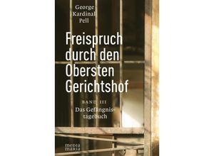 9783947931521 - Freispruch durch den Obersten Gerichtshof - George Kardinal Pell Gebunden