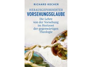 9783947931552 - Herausgeforderter Vorhersehungsglaube - Richard Kocher Gebunden