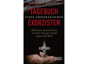 9783947931576 - Tagebuch eines amerikanischen Exorzisten - Stephen J Rossetti Gebunden