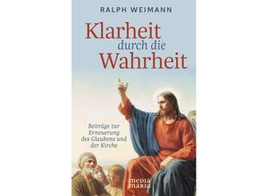 9783947931590 - Klarheit durch die Wahrheit - Ralph Weimann Gebunden