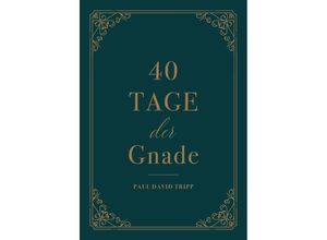 9783947978403 - 40 Tage der Gnade - Paul D Tripp Halbleder