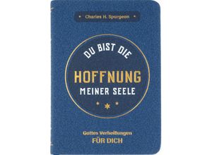 9783947978854 - Du bist die Hoffnung meiner Seele - Charles Haddon Spurgeon Halbleder