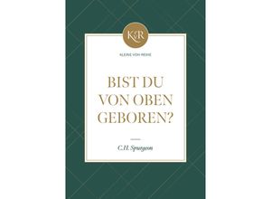 9783947978960 - Bist du von oben geboren? - Charles Haddon Spurgeon Kartoniert (TB)