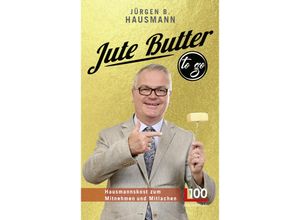 9783947984251 - Jute Butter to go - Jürgen B Hausmann Gebunden