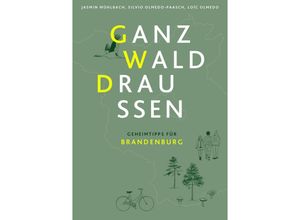 9783948052683 - Ganz Wald Draußen - Jasmin Mühlbach Silvio Olmedo-Paasch Loïc Olmedo Taschenbuch