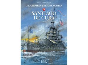 9783948057817 - Die Großen Seeschlachten   Santiago de Cuba 1898 - Jean-Yves Delitte Gebunden