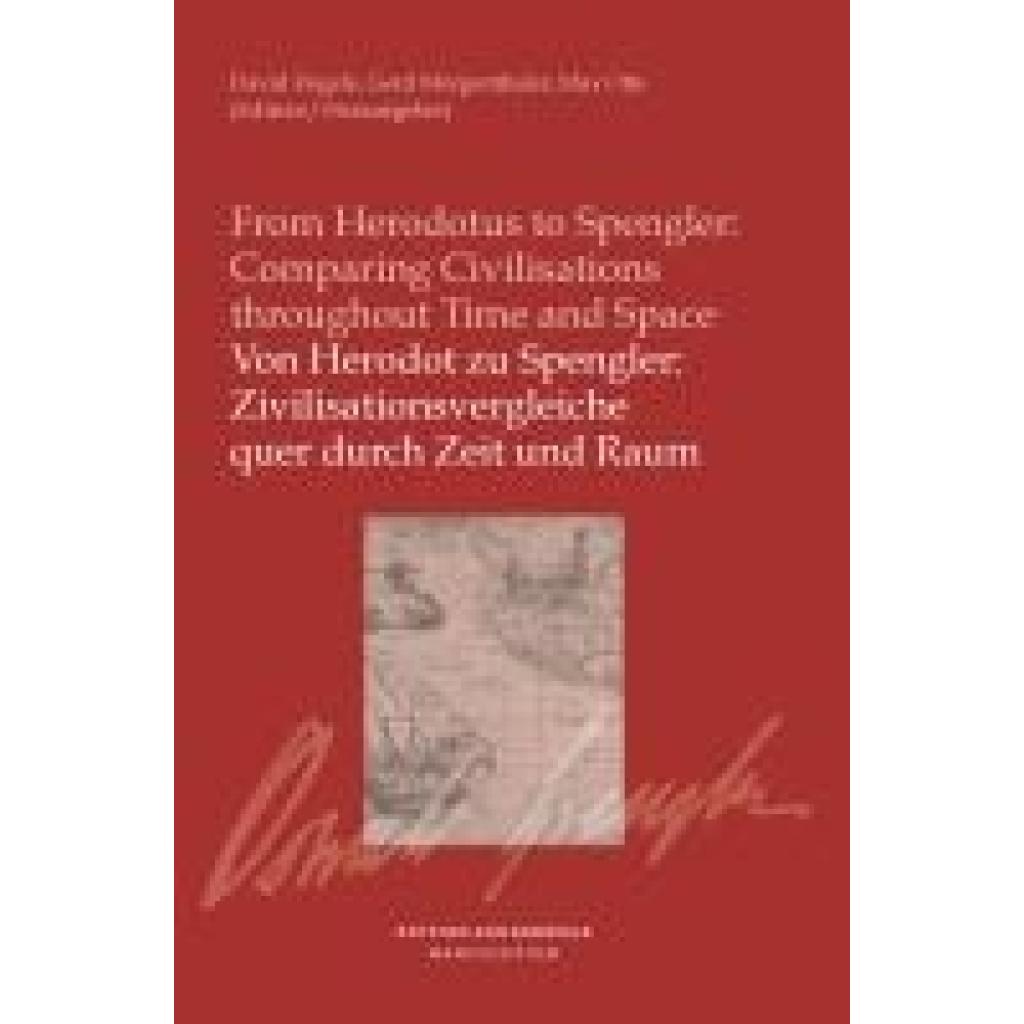 9783948075316 - Morgenthaler Gerd Von Herodot zu Spengler Zivilisationsvergleiche quer durch Zeit und Raum   From Herodotus to Spengler Comparing Civilisationsthroughout Time and Space