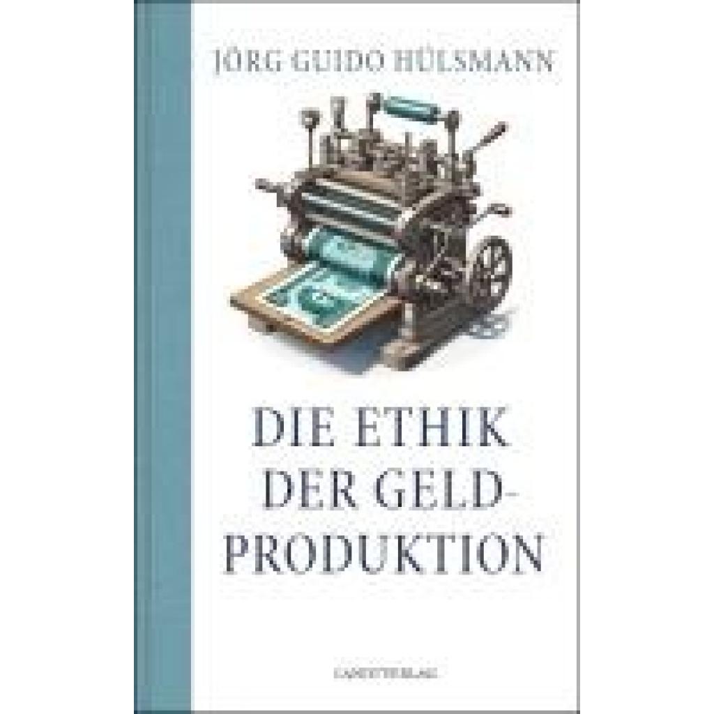 9783948075323 - Hülsmann Guido Die Ethik der Geldproduktion