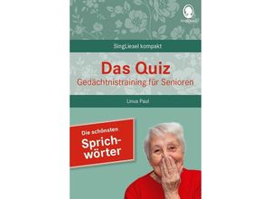 9783948106324 - Das Quiz Gedächtnistraining für Senioren Die schönsten Sprichwörter - Linus Paul Kartoniert (TB)