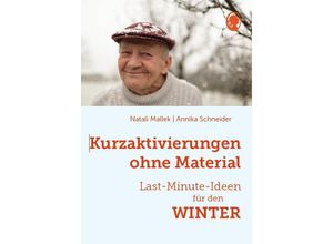 9783948106676 - Kurzaktivierungen ohne Material Last-Minute-Ideen für den Winter - Natali Mallek Annika Schneider Gebunden