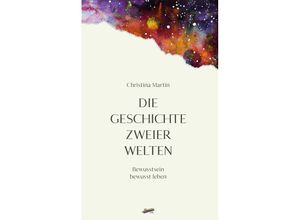 9783948108724 - Die Geschichte zweier Welten - Christina Martin Kartoniert (TB)