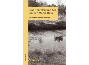 9783948114152 - Das Teufelsmoor des Rainer Maria Rilke - Mathias Iven