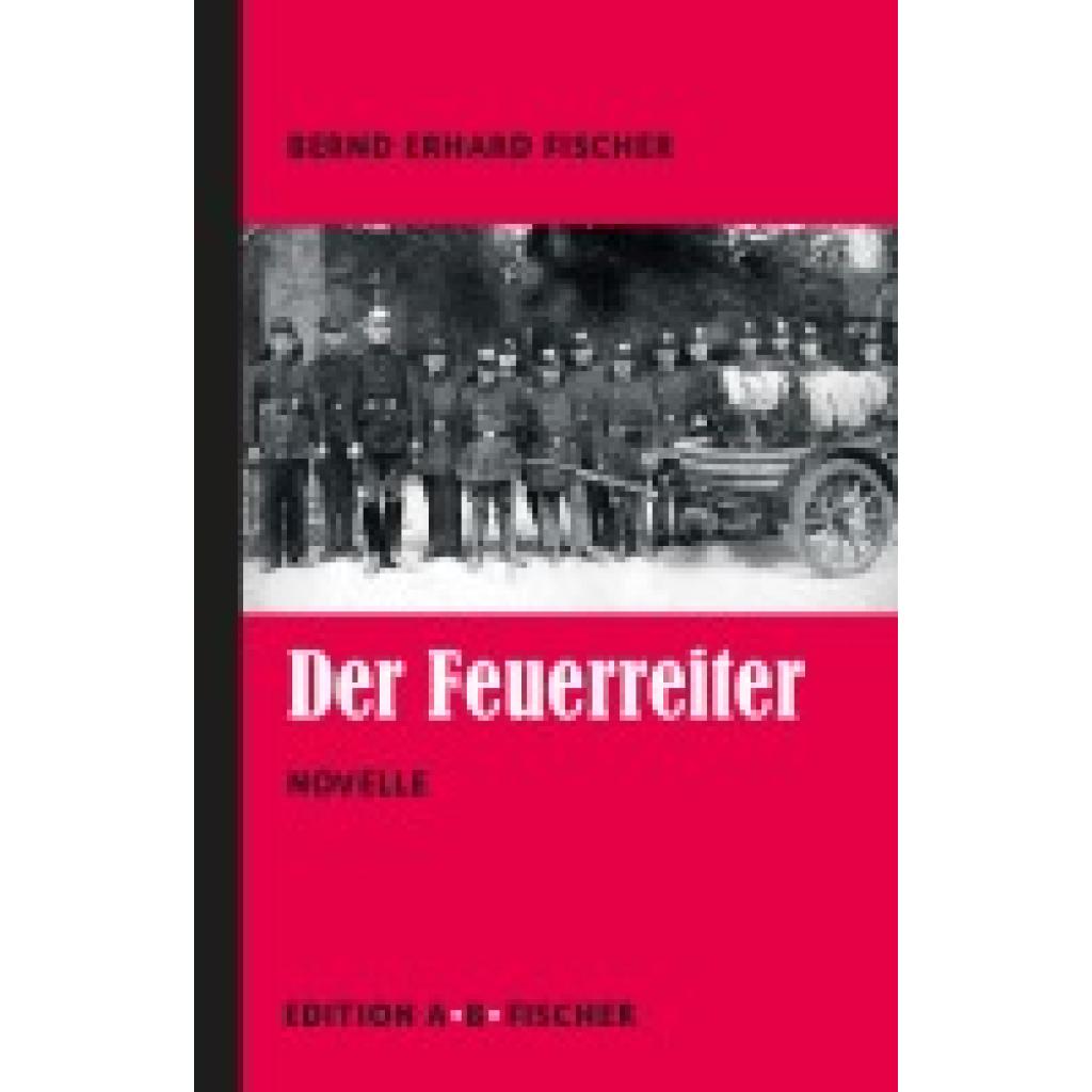9783948114275 - Fischer Bernd Erhard Der Feuerreiter 9783948114275 - Fischer Bernd Erhard Der Feuerreiter