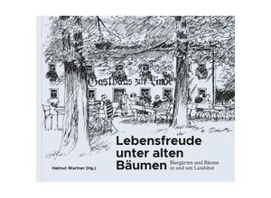 9783948137793 - Lebensfreude unter alten Bäumen Gebunden