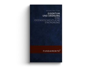 9783948145255 - Eigentum und Ordnung - Bruno Wolters Gebunden