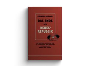 9783948145279 - Das Ende der Benes-Republik - Emanuel Moravec Kartoniert (TB)