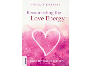 9783948177690 - Reconnecting the Love Energy - Phyllis Krystal Kartoniert (TB)