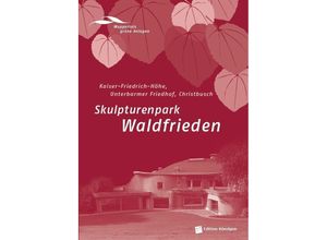 9783948217150 - Skulpturenpark Waldfrieden - Marlene Baum Sigrid Lekebusch EDieter Fränzel Kartoniert (TB)