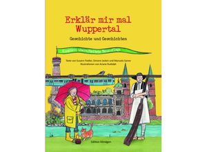 9783948217181 - Erklär mir mal Wuppertal - Susann Fiedler Simone Jacken Manuela Sanne Taschenbuch