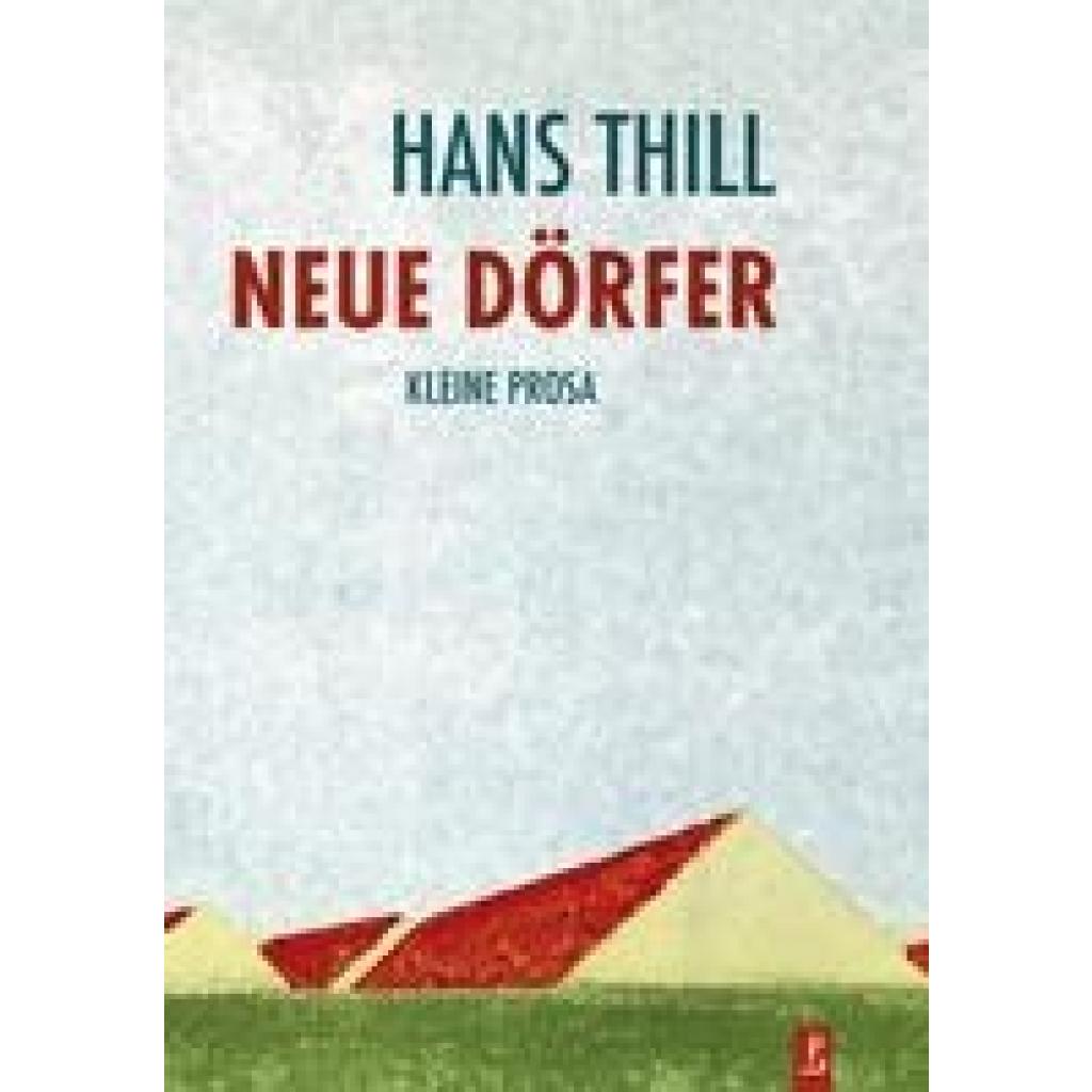 9783948305215 - Neue Dörfer - Hans Thill Kartoniert (TB) 9783948305215 - Neue Dörfer - Hans Thill Kartoniert (TB)
