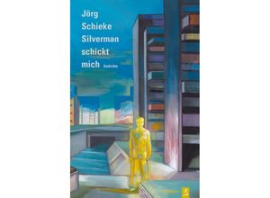 9783948305222 - Silverman schickt mich - Jörg Schieke Kartoniert (TB)