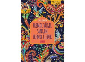 9783948342913 - FREMDE VÖGEL SINGEN FREMDE LIEDER - Gisela Schlatter Taschenbuch