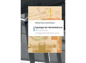 9783948345150 - Typologie der Werbediskurse - Meda Mucundorfeanu Kartoniert (TB)