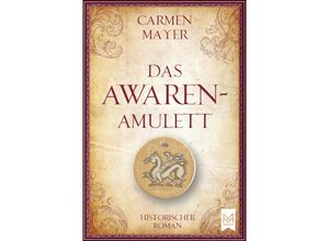 9783948346140 - Das Awaren-Amulett - Carmen Mayer Kartoniert (TB)