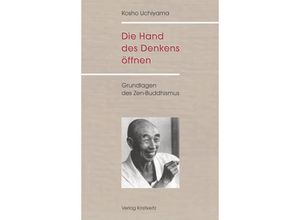 9783948378233 - Die Hand des Denkens öffnen - Kosho Uchiyama Gebunden