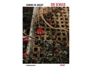 9783948392963 - Die Schuld - Samuel W Gailey Gebunden