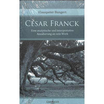 9783948435004 - Cesar Franck - Eine analytische und interpretative Annäherung an sein Werk