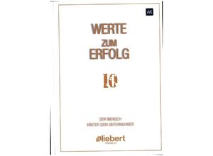 9783948606084 - WERTE zum Erfolg - Wolf Wagschal Manfred Zipper Timo Stibitz Christel Zeyßig Cedric Schweri Roland Schwarzer Thomas Liebert Valentina Weiß Marco Früh Hannes Niederkofler Gebunden