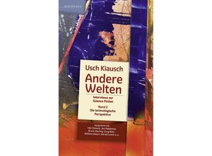 9783948616922 - Andere Welten - Interviews zur Science Fiction - Band 2 - Usch Kiausch Kartoniert (TB)