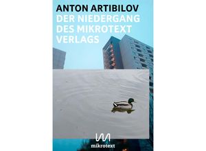 9783948631376 - Der Niedergang des mikrotext Verlags - Anton Artibilov Kartoniert (TB)