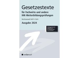 9783948633400 - Gesetzestexte für Fachwirte Ausgabe 2024 - Rechtsanwalt Rolf H Stich Gebunden