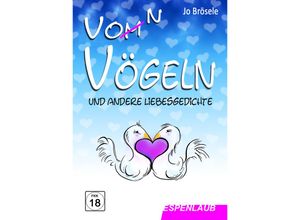 9783948688028 - Vo(m)n Vögeln und andere Liebesgedichte - Jo Brösele Gebunden