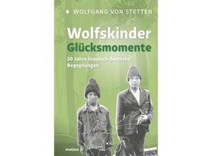 9783948696108 - Wolfskinder - Glücksmomente - Wolfgang von Stetten Gebunden