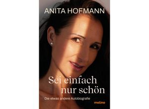 9783948696658 - Sei einfach nur schön - Anita Hofmann Gebunden