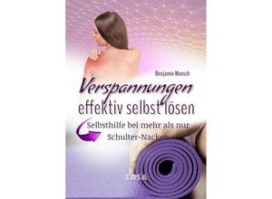 9783948732080 - Verspannungen effektiv selbst lösen - Benjamin Munsch Kartoniert (TB)