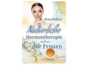 9783948732134 - Natürliche Hormontherapie (nicht nur) für Frauen - Carina zinkeisen Kartoniert (TB)