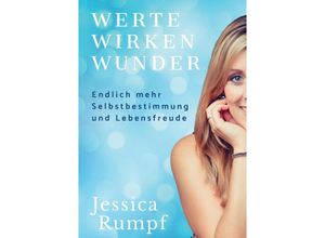 9783948767839 - Werte wirken Wunder - Jessica Rumpf Kartoniert (TB)